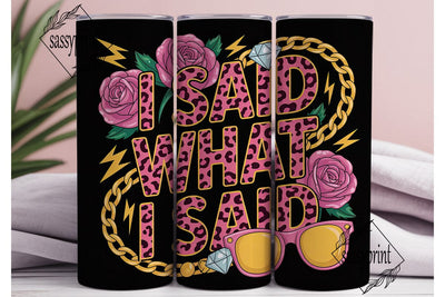 Sassy Quote 20oz Tumbler Design Sublimation sassyprint 