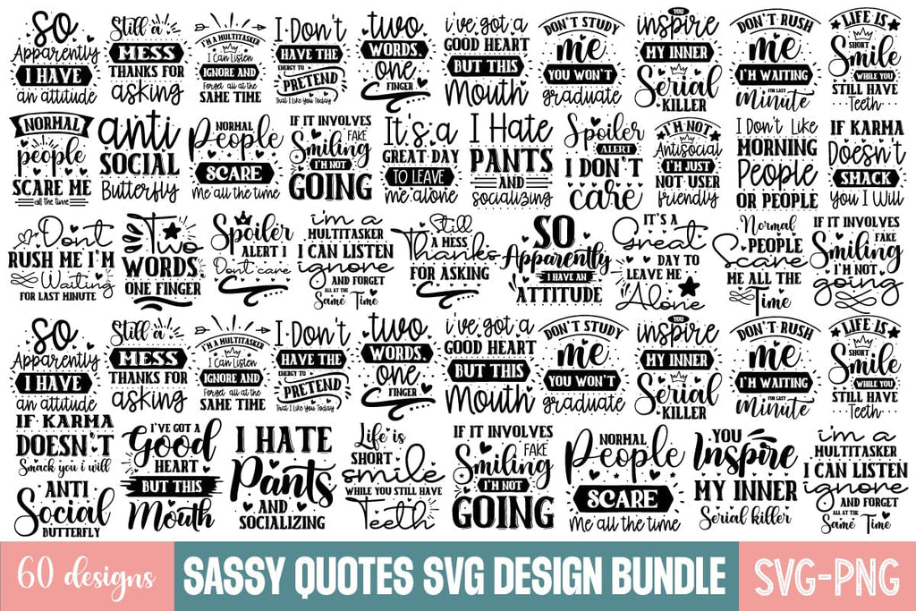 Sassy Quotes Svg Design Bundle , 60 Designs,Best Seller,SVGs,Quotes and ...