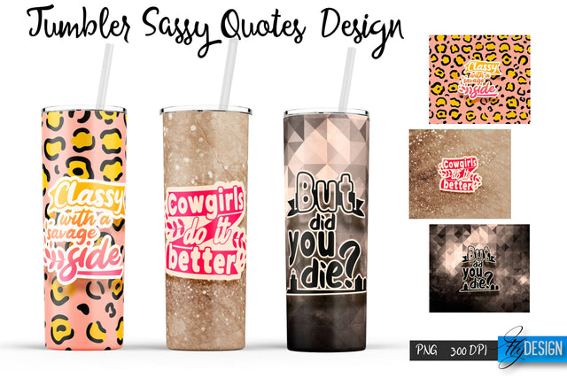 Sassy Quotes Tumblers Wrap 20 oz | PNG File | 300 DPI Sublimation Fly Design 