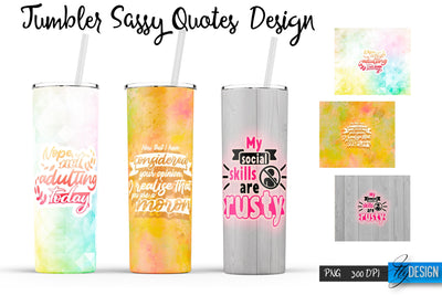 Sassy Quotes Tumblers Wrap 20 oz | PNG File | 300 DPI Sublimation Fly Design 