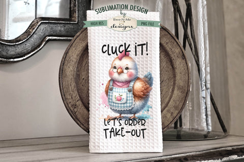 Sassy Sarcastic Chickens Kitchen Towel Sublimation Designs Sublimation Ewe-N-Me Designs 