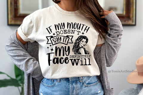 Sassy Sarcastic SVG - Let Your Face Do the Talking - Funny SVG Design SVG TonisArtStudio 