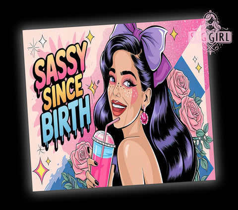 Sassy Since Birth, Coquette Tumbler, 20oz Tumbler Wrap, Sublimation PNG, Girly Tumbler Design, Fun Quotes, Digital Download Sublimation SvggirlplusArt 