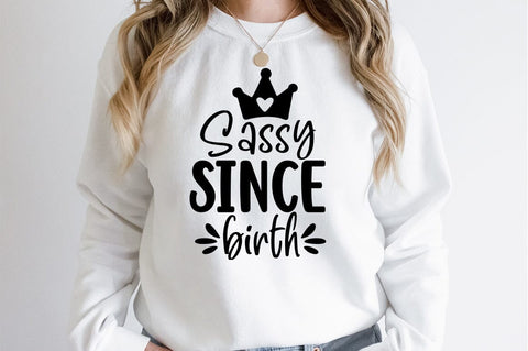 Sassy since birth SVG Design SVG Designangry 