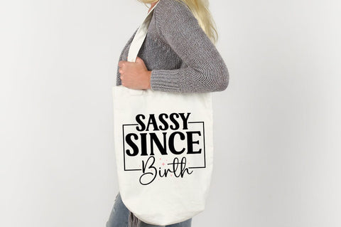 Sassy Since Birth SVG Design SVG Designangry 