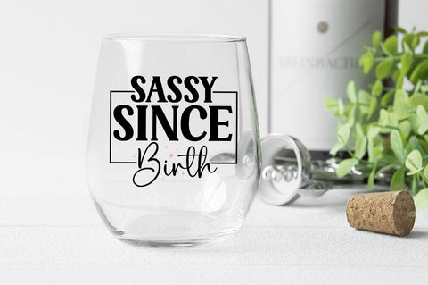 Sassy Since Birth SVG Design SVG Designangry 