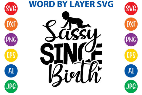 Sassy Since Birth SVG DESIGN SVG Rafiqul20606 