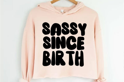 Sassy Since Birth SVG nirmal108roy 
