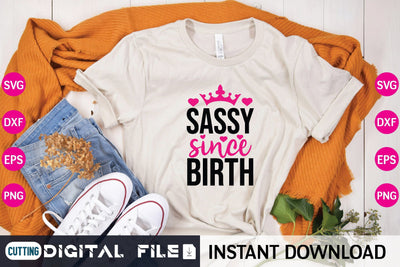 Sassy Since Birth Svg SVG designer krishna 