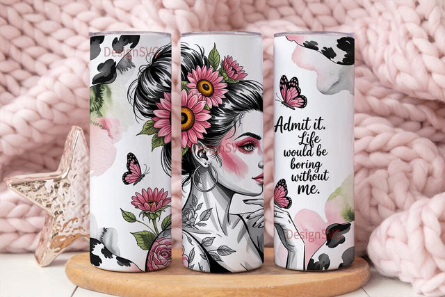 Sassy Woman Floral Tumbler Wrap Sublimation DesignSVG 