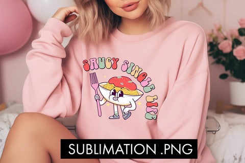 Saucy Single Life PNG Sublimation Sublimation Freeling Design House 