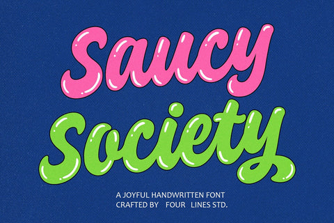 Saucy Society – A joyful handwritten font Font Four Lines Std. 