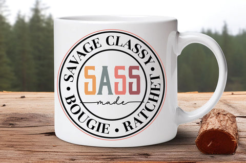 Savage Classy sass made Bougie ratchet SVG Design SVG Regulrcrative 