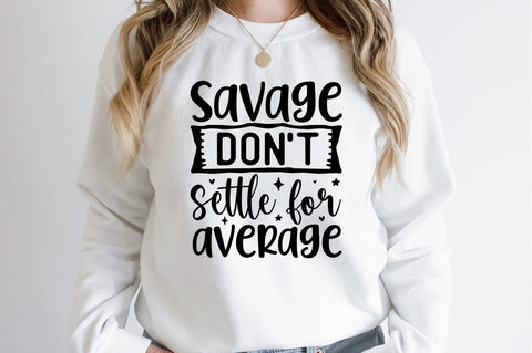 Savage dont settle for average SVG Design SVG Designangry 