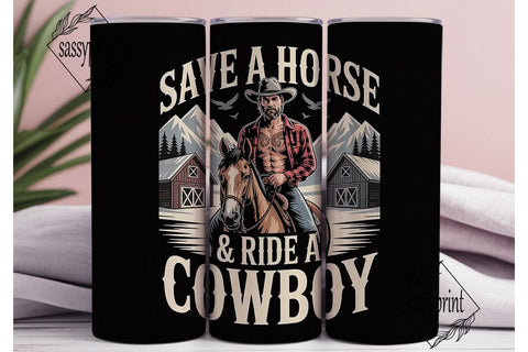 Save A Horse Cowboy 20oz Tumbler Wrap Sublimation sassyprint 