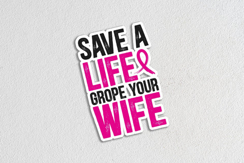 Save A Life Wife Funny Breast Cancer Awareness Svg Png Files, Awareness Shirts, Awareness Ribbon Svg, Breast Cancer Gifts, Svg cut file SVG DesignDestine 