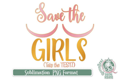 Save The Girls BCA Sublimation Sublimation QueenBrat Digital Designs 