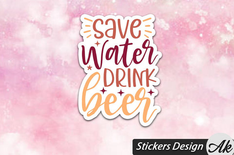 Save Water Drink Beer Stickers Design SVG akazaddesign 