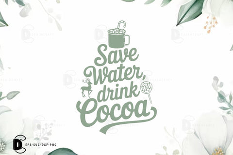 Save Water Drink Cocoa, Christmas Quote SVG T-shirt SVG FiveStarCrafting 