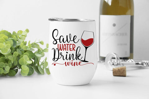 Save Water Drink Wine SVG Design SVG Designangry 