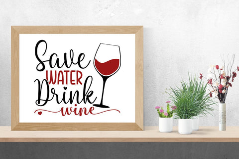 Save Water Drink Wine SVG Design SVG Designangry 