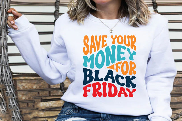 Save Your Money for Black Friday SVG orpitasn 