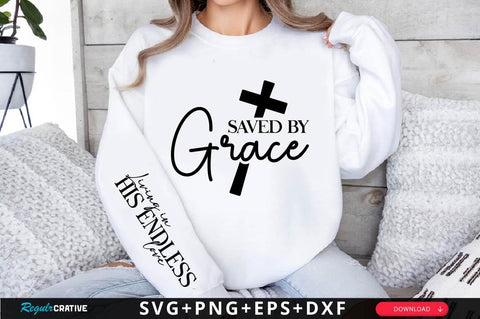 Saved By Grace Sleeve SVG Design SVG Regulrcrative 