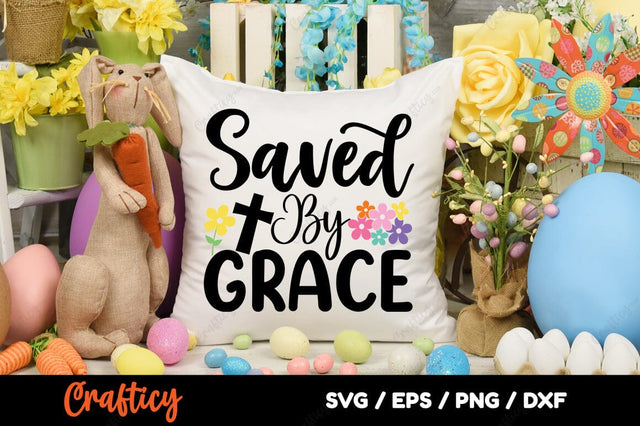 Saved By Grace SVG Design SVG Designangry 