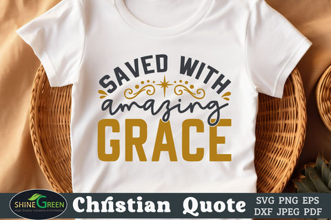 Saved with Grace | Christian Quotes SVG SVG Shine Green Art 