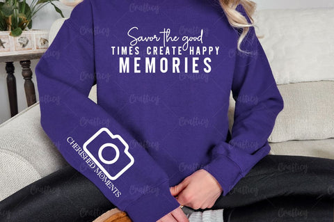 Savor the good times create happy memories Sleeve SVG Design SVG Designangry 
