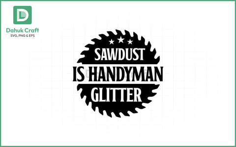 Sawdust SVG – Glitter for Handymen SVG PNG & EPS V15 SVG dahukdesign 
