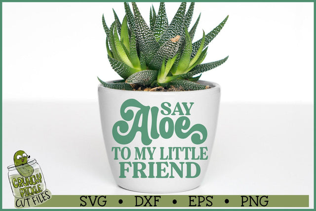 Say Aloe SVG SVG Crunchy Pickle 