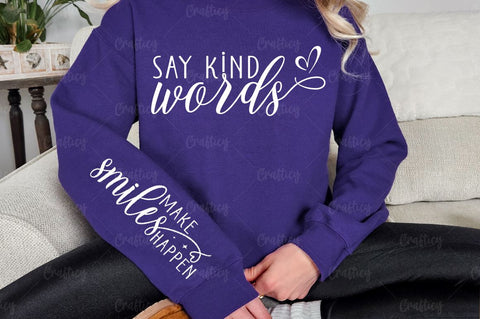 Say kind words Sleeve SVG Design SVG Designangry 