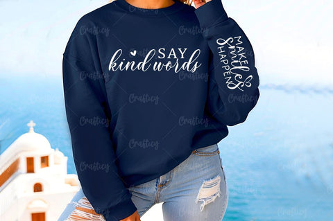 Say kind words Sleeve SVG Design SVG Designangry 
