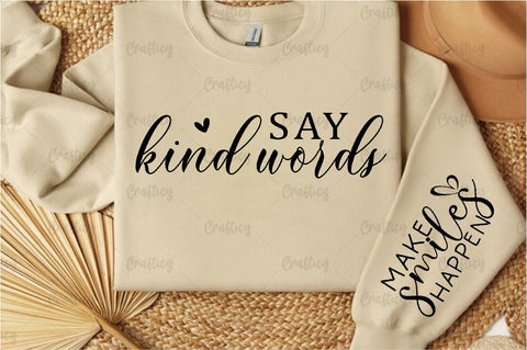 Say kind words Sleeve SVG Design SVG Designangry 