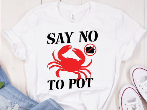 Say No To Pot Funny Crab SVG SVG Caffeinated SVGs 