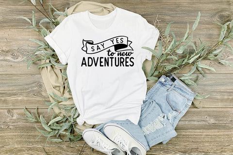 say yes to new adventures SVG Angelina750 