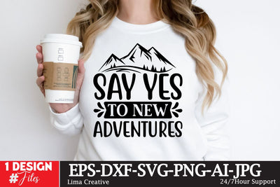 Say Yes To New Adventures SVG Cut File, Motivational Sublimation, Motivational T-shirt Design, Motivational Graphic Illustration, Motivational SVG Design SVG Insomnia Std 
