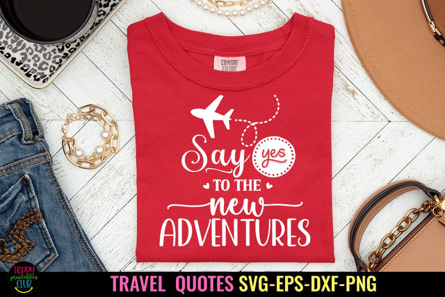 Say Yes to the New Adventures I Travel SVG I Vacation SVG SVG Happy Printables Club 