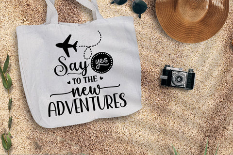 Say Yes to the New Adventures I Travel SVG I Vacation SVG SVG Happy Printables Club 