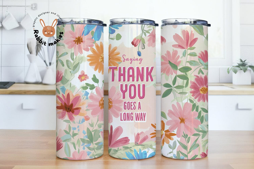 Saying Thank You Goes a Long Way Sublimation Design Digital Download ...