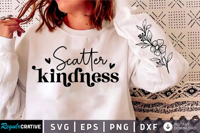 Scatter kindness Sleeve Svg Design, Positive svg SVG Regulrcrative 