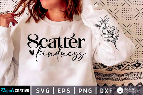 Scatter kindness Sleeve Svg Design, Positive SVG SVG Regulrcrative 
