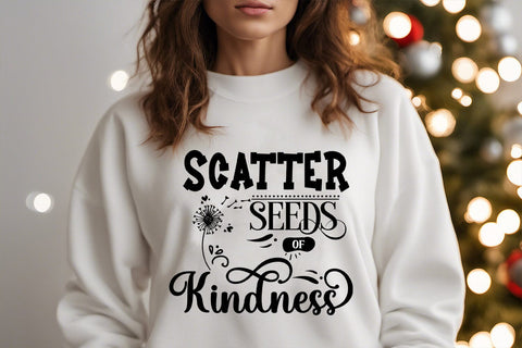 Scatter Seeds of Kindness I Kindness SVG I Kindness Shirt SVG Happy Printables Club 