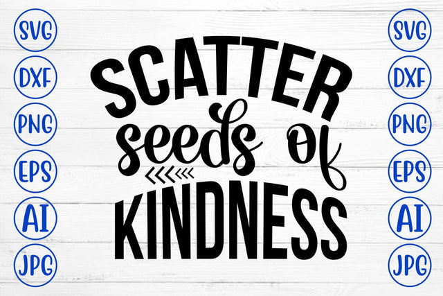 Scatter Seeds Of Kindness SVG Cut File SVG Syaman 