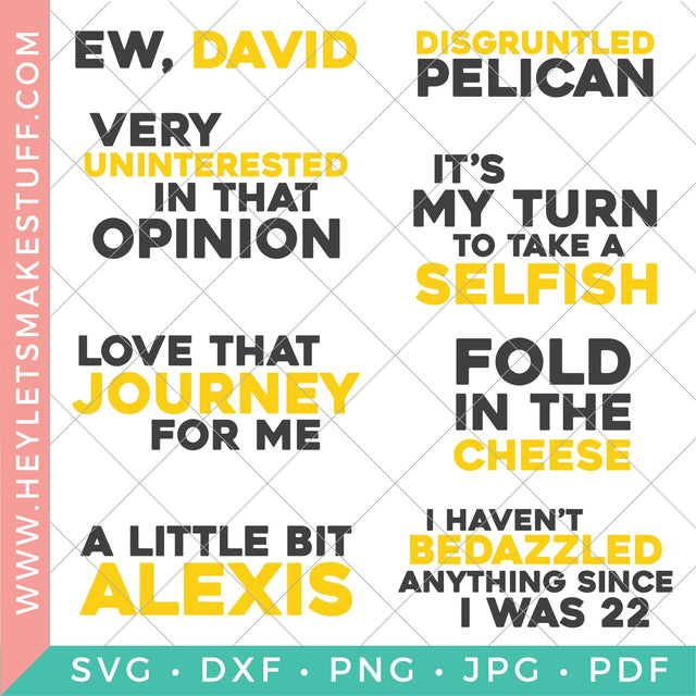 Schitt's Creek Quotes Bundle SVG Hey Let's Make Stuff 