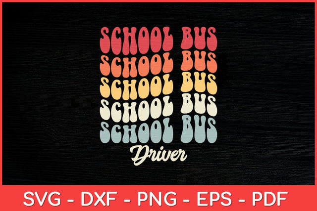 School Bus Driver Groovy Retro Back to School Funny Svg Design SVG artprintfile 