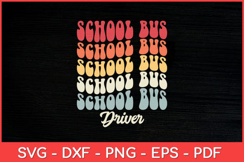 School Bus Driver Groovy Retro Back to School Funny Svg Design SVG artprintfile 