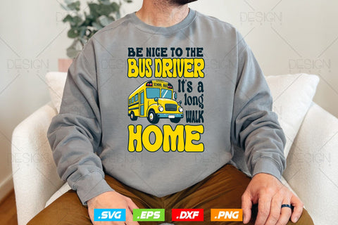 School Bus Driver It’s A Long Walk Home Svg Png, Father's Day Svg, Bus Driver Gift, School Bus Saying SVG, Bus Driver Shirt Design, SVG File for Cricut SVG DesignDestine 