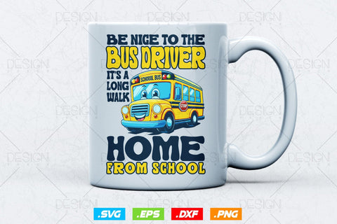 School Bus Driver It’s A Long Walk Home Svg Png, Father's Day Svg, Bus Driver Gift, School Bus Saying SVG, Bus Driver Shirt Design, SVG File for Cricut SVG DesignDestine 